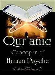 Quranic Concepts of Human Psyche