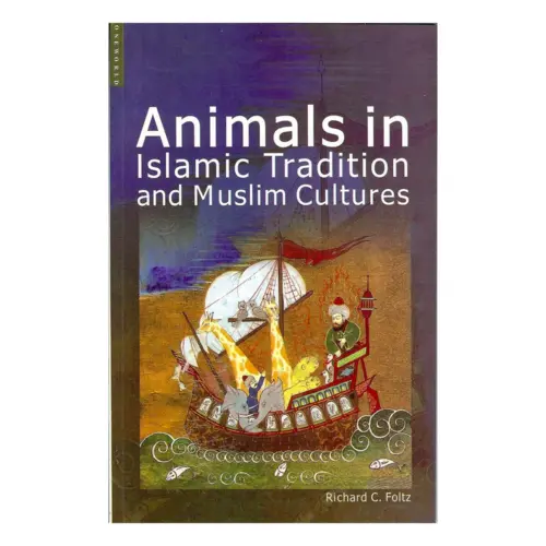 Animals in Islamic Tradition and Muslim Cultures