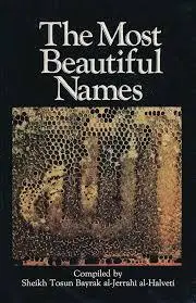 The Most Beautiful Names (Allahs Swts 99 names)