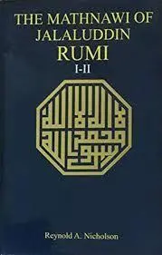 THE MATHNAWI OF JALĀL-UD-DĪN RŪMI I-II