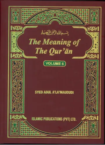 The Meaning Of The Quran (volume 6)