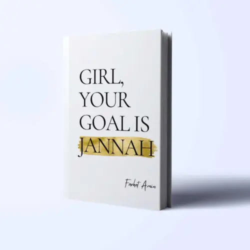 Girl, Your Goal is Jannah