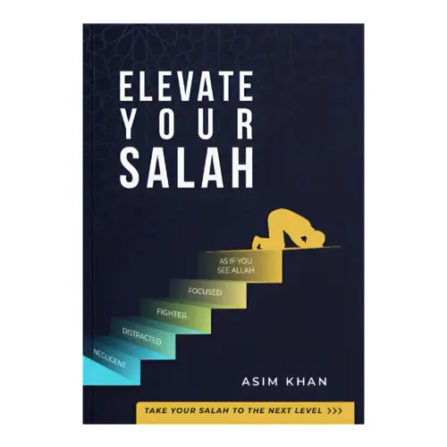Elevate Your Salah