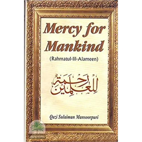 Mercy For Mankind (Rahmatul -Lil-Alameen)