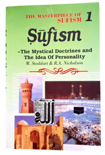The Masterpiece of Sufism: The Mystical Doctrines and The Idea of Personality