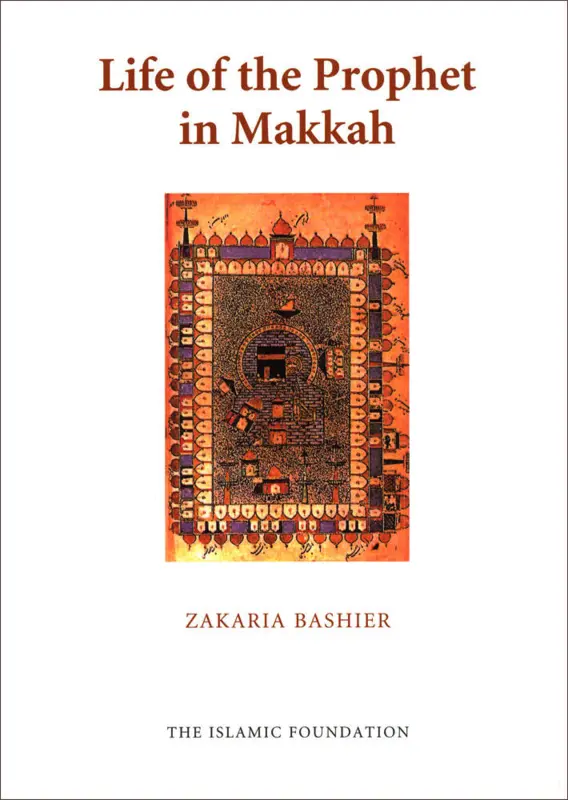 Life of the Prophet in Makkah