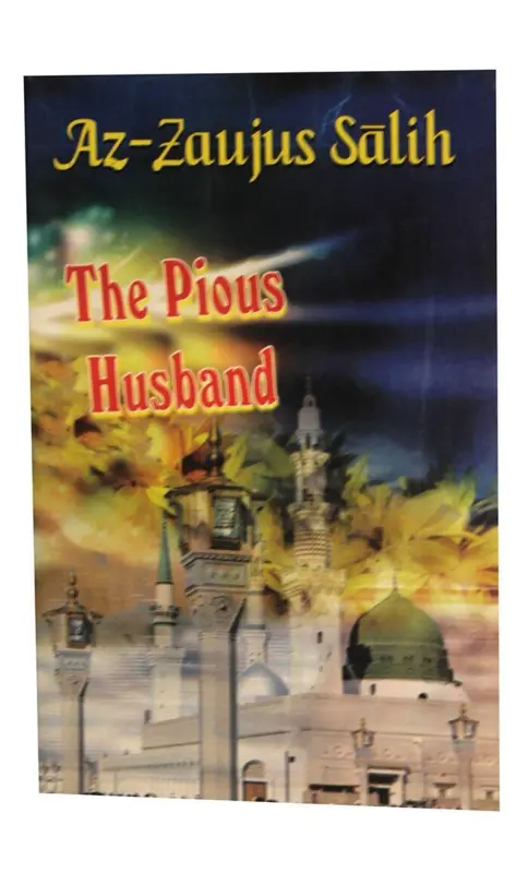 The Pious Husband (Az-Zaujus Salih)