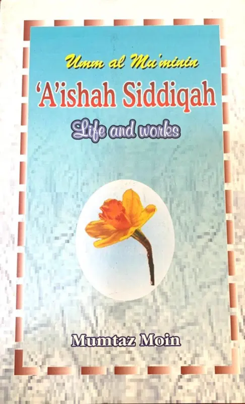 Aishah Siddiqah Liv och Verk