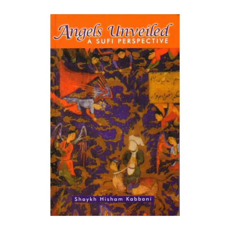 Angels Unveiled - A Sufi Perspective
