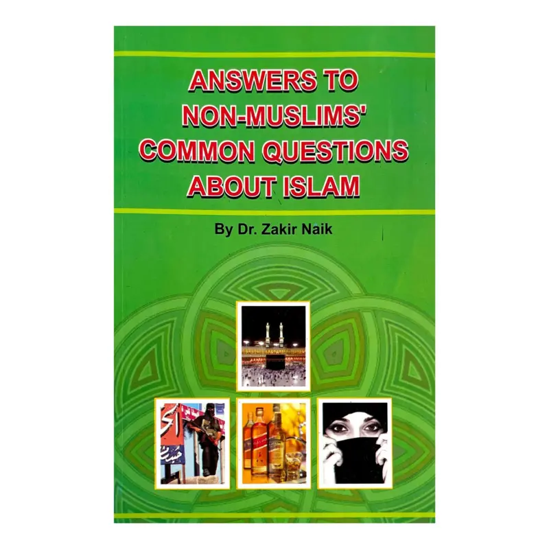 Answers to Non-Muslims' common questions about Islam
