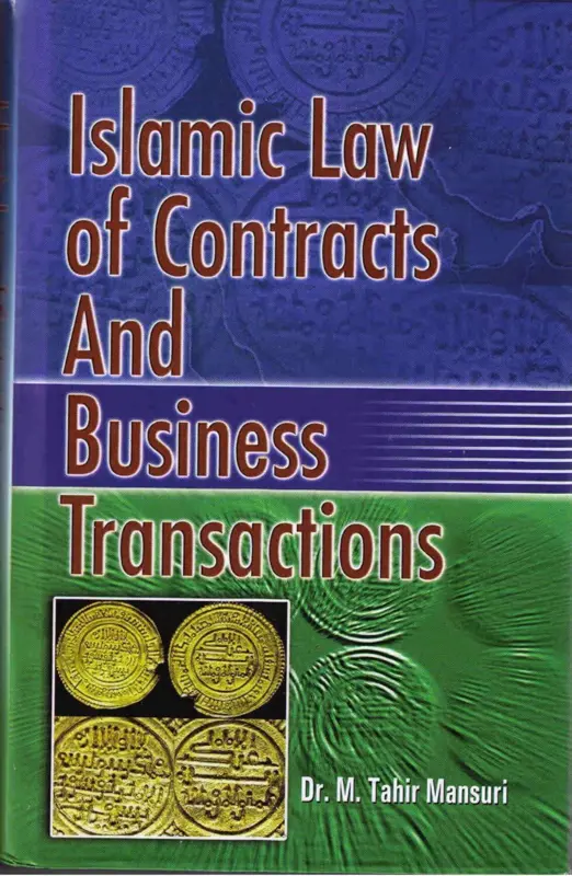 Islamic Law of Contracts and Business Transactions