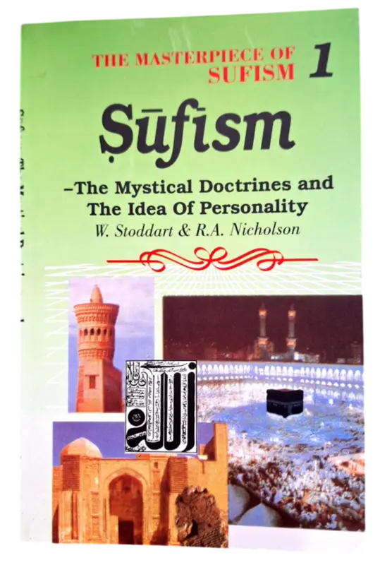 The Masterpiece of Sufism: The Mystical Doctrines and The Idea of Personality