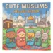 Malebog - Hellige Steder, Cute Muslims