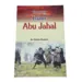 Abu Jahal - Enemy of Islam