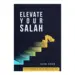 Elevate Your Salah