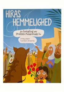 Hiras Hemmelighed – En fortælling om Profeten Muhammads Liv
