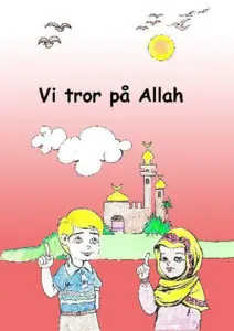 Vi Tror På Allah (Hæfte 1)