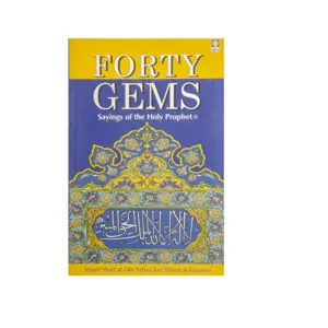 Forty Gems Sayings of The Holy Prophet
