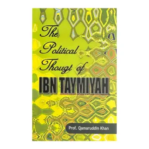 The Political Thought of IBN TAYMIYYAH